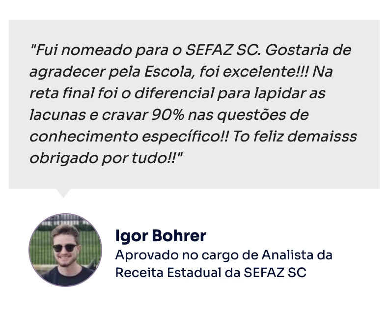 Depoimento de Igor Bohrer, aprovado como Analista da Receita Estadual da SEFAZ-SC