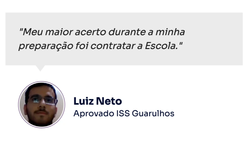 Depoimento de Luiz Neto, aprovado no ISS Guarulhos
